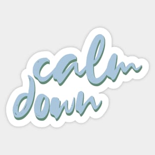 Calm down Sticker